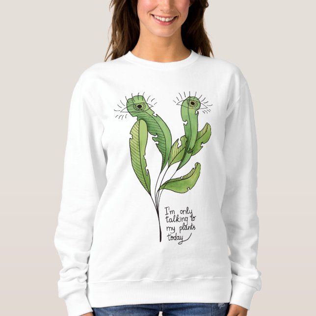 Pflanze Lover Funny Gardener Sweatshirt (Vorderseite)
