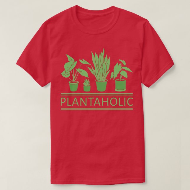 Pflanze Lover Plantaholic VI T-Shirt (Design vorne)