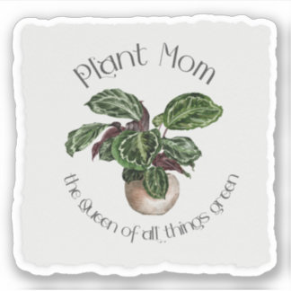 Pflanze Mama | Die Königin aller Grünen Aufkleber