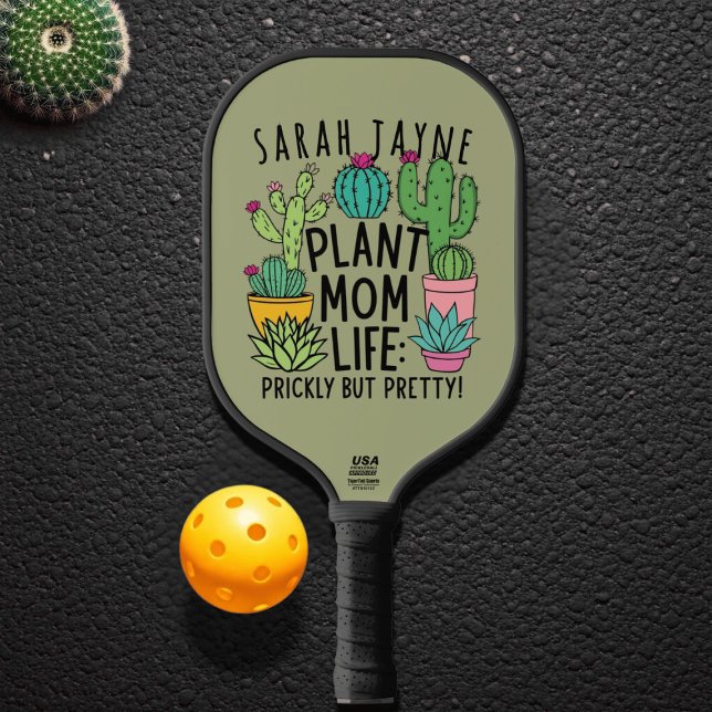 Pflanze Mama Leben prickly, aber Hübsch Kaktus Pickleball Schläger (Living that Plant Mom Life? Express your love of cacti on the court! Add your name!)