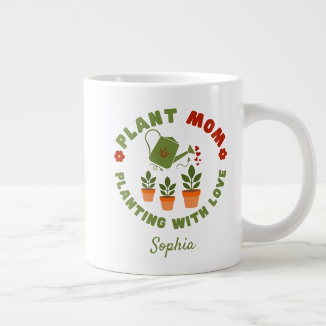 Pflanze Mama Pflanzung mit Liebe Personalisiert Jumbo-Tasse (Rechts)