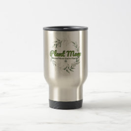 Pflanze Mama Stainless Travel Tumbler - Blühen Wo Reisebecher