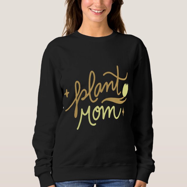 Pflanze Mama Sweatshirt (Vorderseite)