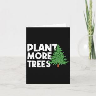 Pflanze Mehr Bäume Erde Tag Happy Day Pflanze T Karte