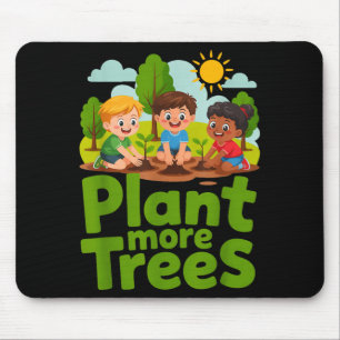Pflanze mehr Bäume - Kinder garten ökologisch Mousepad