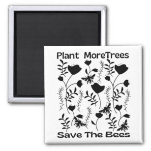 Pflanze mehr Bäume Rettete die Bienen Magnet