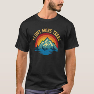 Pflanze mehr Bäume Rettete unseren Klimawandel Glo T-Shirt