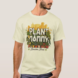 Pflanze Mommy Houston City Texas USA T-Shirt