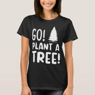 Pflanze Pflanze eines Baum Arbor Day Earth Day T-Shirt