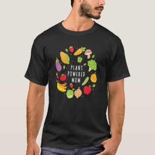 Pflanze Powered Mama Vegan Vegetarian Mutter Pflan T-Shirt