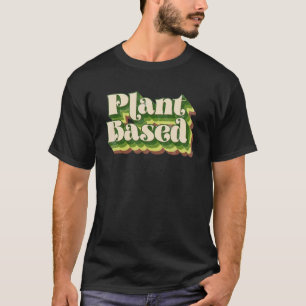 Pflanze Powered Vegan Pflanze basiert vegetarisch T-Shirt