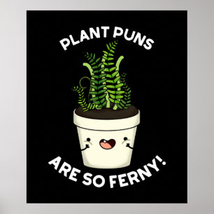 Pflanze Puns sind so Ferny Funny Fern Puff Dark BG Poster