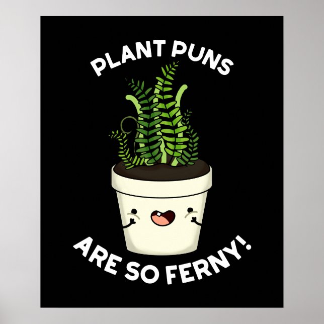 Pflanze Puns sind so Ferny Funny Fern Puff Dark BG Poster (Vorne)