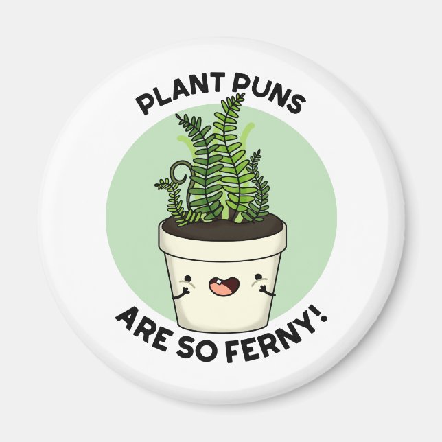 Pflanze Puns sind so Ferny Funny Fern Puff Magnet (Vorne)