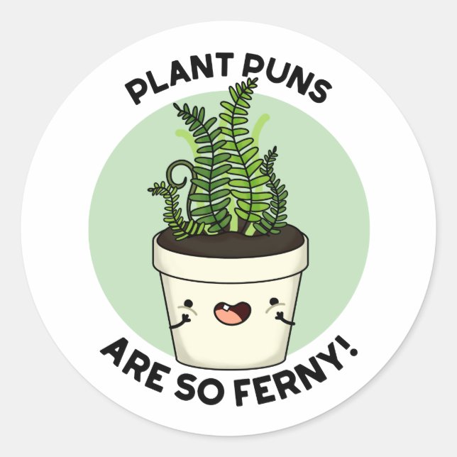 Pflanze Puns sind so Ferny Funny Fern Puff Runder Aufkleber (Vorderseite)
