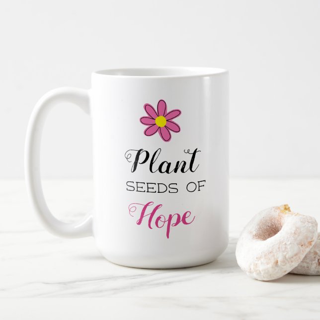 Pflanze Samen der Hoffnung Kaffeetasse (Mit Donut)