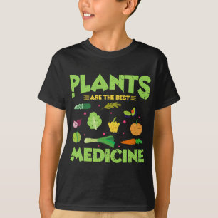 Pflanze sind die beste Medizin Funny Vegan Vegetar T-Shirt