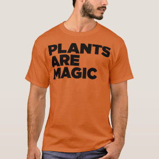 Pflanze sind Magie 2 T-Shirt