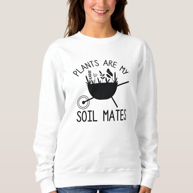 Pflanze sind meine Bodenmatten Sweatshirt (Vorderseite)