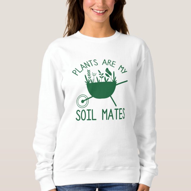 Pflanze sind meine Bodenmatten Sweatshirt (Vorderseite)