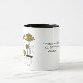 Pflanze sind wie Menschen Tasse