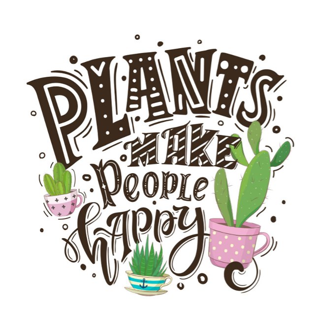Pflanze T-Shirt (Plants Make People Happy!)