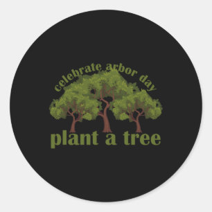 Pflanze Trees von Arbor Day als Umweltschützer 1 Runder Aufkleber
