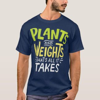 Pflanze und Gewichte, die alle Vegan sind T-Shirt