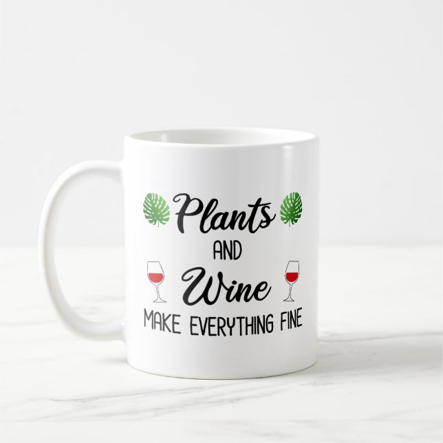 Pflanze und Wein machen alles gut Kaffeetasse (Links)