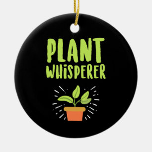 Pflanze Whisperer Funny Hobby Garening Keramik Ornament