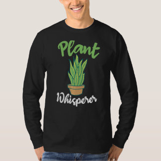 Pflanze Whisperer Gartenarbeit Blume Pflanze T-Shirt