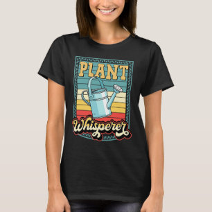Pflanze Whisperer Retro Vintager Stil Gartenbau T-Shirt