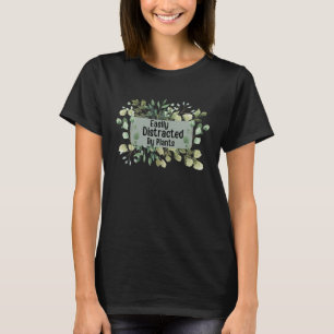 Pflanze zitieren leicht abgelenkt durch Pflanze Ga T-Shirt