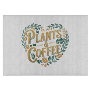 Pflanzen & Kaffee Lustige Gartenarbeit Pflanzenlie Schneidebrett