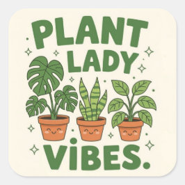 Pflanzen-Lady-Vibes Anbetungswürdige Grünpflanzen Quadratischer Aufkleber