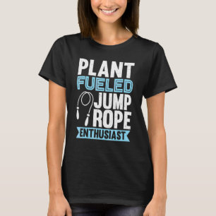 Pflanzen schürte Jump Rope Enthusiasten Jump Rope  T-Shirt