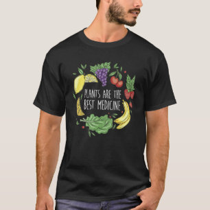 Pflanzen sind die beste Medizin Vegetarisch Veggi T-Shirt