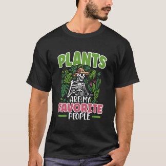 Pflanzen sind meine Lieblingsmenschen Gärtner T-Shirt