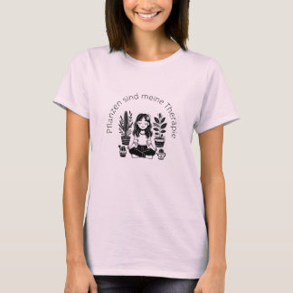 Pflanzen sind meine Therapie T-Shirt