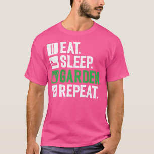 Pflanzenliebhaber Gartenarbeit Lustig Essen Schlaf T-Shirt