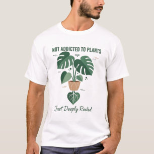 Pflanzenliebhaber Lustig „Ich bin nicht süchtig na T-Shirt