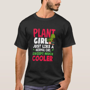 Pflanzenmädchen genau wie ein normales Mädchen küh T-Shirt