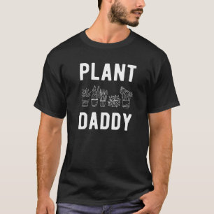 Pflanzenpapa Natur Botanischer Gärtner Plant Dad G T-Shirt