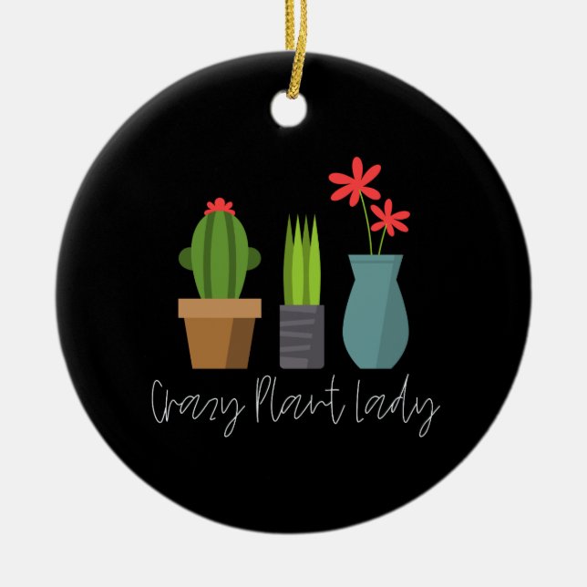 Pflanzgut - Crazy Plant Lady Keramik Ornament (Vorne)
