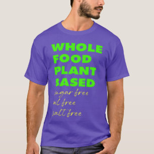 Pflanzliche Zuckerfreie Öl Freie Salz gi T-Shirt