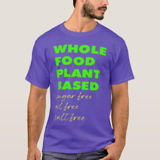 Pflanzliche Zuckerfreie Öl Freie Salz gi T-Shirt