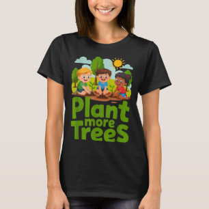 Pflanzt mehr Bäume - Kinder garten eco freundlich T-Shirt