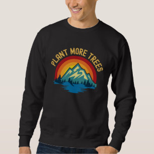Pflanzt mehr Bäume  Rettet unseren Klimawandel Glo Sweatshirt
