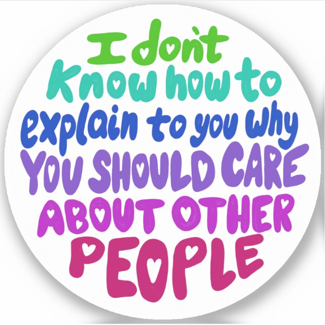 Pflege anderer Leute Vinyl Sticker (Vorderseite)