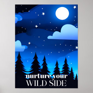 Pflege deine wilde Seite - Mond. Stars und Pinienb Poster